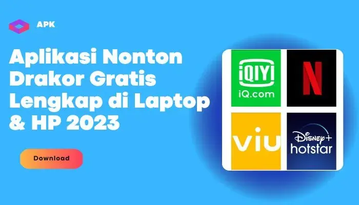 Aplikasi Nonton Drakor Gratis Lengkap di Laptop & HP 2023