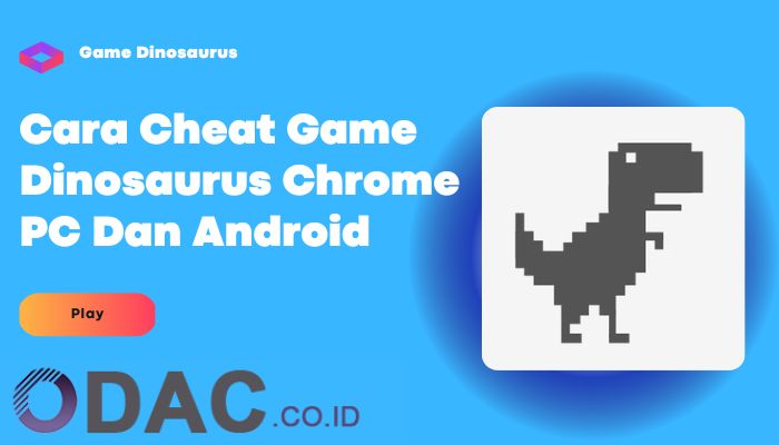 Cara Cheat Game Dinosaurus Chrome PC Dan Android