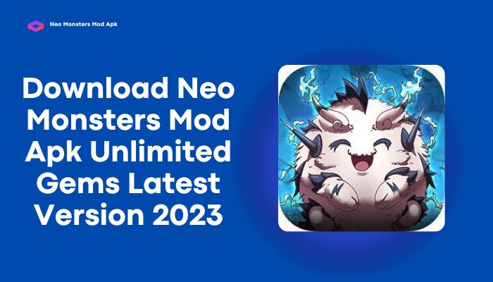 Neo Monsters Mod Apk Unlimited Gems