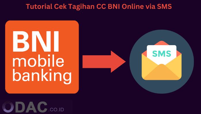 Tutorial dan Cara Cek Tagihan CC BNI Online Via Email, SMS, dan ATM 2023