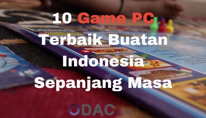 10 Game PC Terbaik Buatan Indonesia Sepanjang Masa