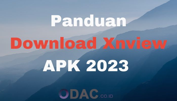 Panduan Download Xnview APK 2023